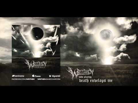WRITHEN - DEATH ENVELOPS ME