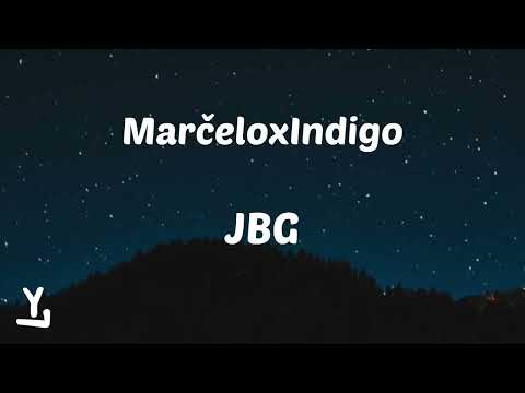 Marčelo x Indigo-JBG (tekst/lyrics)