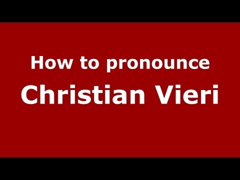 How to pronounce Christian Vieri (Italian/Italy) - PronounceNames.com