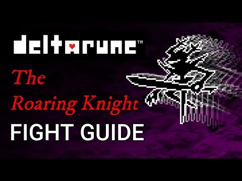 Deltarune Chapter 3 | How to defeat The Roaring Knight