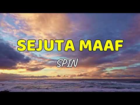 Spin - Sejuta Maaf (Lirik)