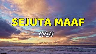 Download lagu Spin - Sejuta Maaf (Lirik) mp3