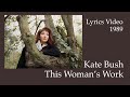 Kate Bush - This Woman’s Work (HD Lyrics Video)