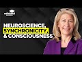 Neuroscience, Synchronicity, and the Awakened Brain - Dr Lisa Miller, PhD