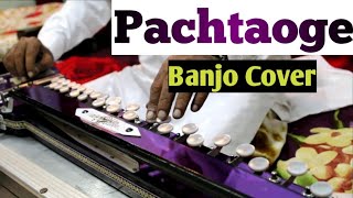 Pachtaoge ( Arijit Singh ) Banjo Cover Ustad Yusuf