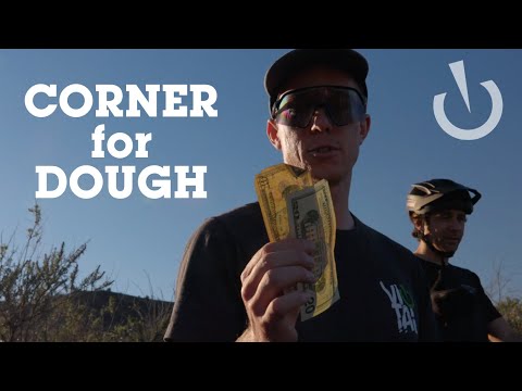 CORNER FOR DOUGH - Trying to Burp MTB Tires for Cash
