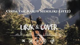 Download lagu Cinta tak harus memiliki ST12/Lirik (Cover Raffa) mp3