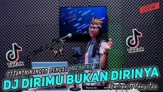 Download lagu DJ DIRIMU BUKAN DIRINYA • VIRAL TIKTOK 2K22 || DJ BAHAGIAMU LUKAKU || FUNKOT APRILIAN ft FANY ZEE mp3