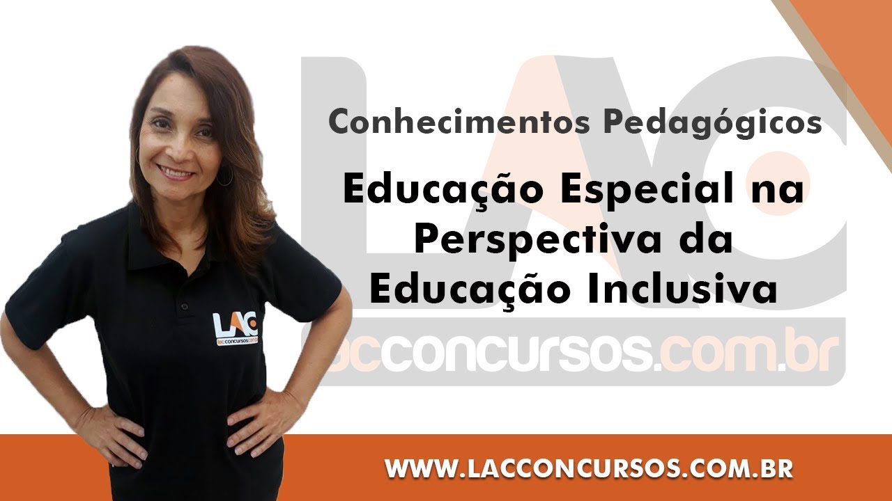 Educação Especial na Perspectiva da Educação Inclusiva - Conhecimentos Pedagógicos