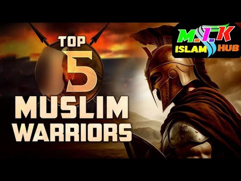 "Top 5 Greatest Warriors in Islamic History | Heroes of Islam and Their Legendary Battles"