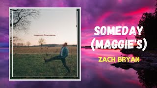 Zach Bryan - Someday (Maggie's) (Lyrics)