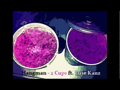 Hangman ft. Luse Kanz - 2 Cups