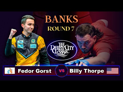 Fedor Gorst - Billy Thorpe | Derby City Classic 2023 | BANKS | ROUND 7