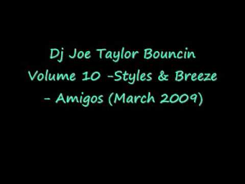 Dj Joe Taylor Bouncin Volume 10 Styles & Breeze Amigos