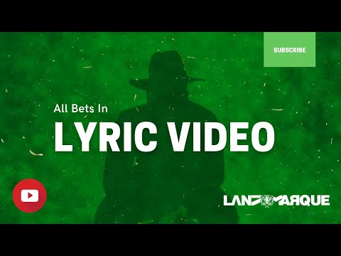 LandmarQue - All Bets In - (Lyric Video) - Produced by Last Chapter - LandmarQue