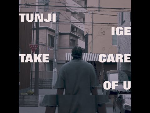 Tunji Ige - TAKE CARE OF U