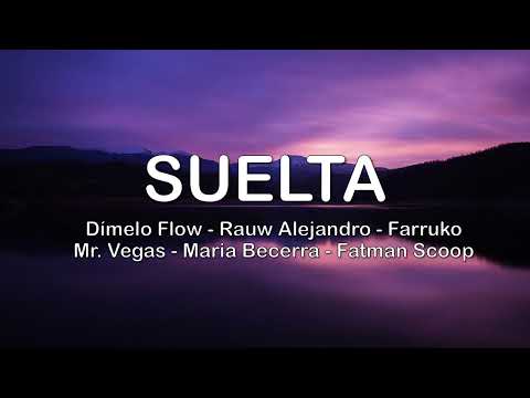 Suelta - Dímelo Flow, Rauw Alejandro, Farruko, Mr. Vegas, Maria Becerra, Fatman Scoop I LETRA 🎉