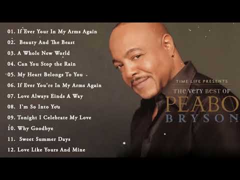 Peabo Bryson Greatest Hits Playlist - Best Songs Of Peabo Bryson