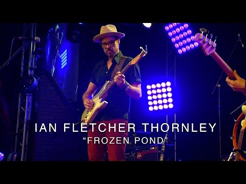 Ian Fletcher Thornley - Frozen Pond (LIVE at the Suhr Factory Party 2016)