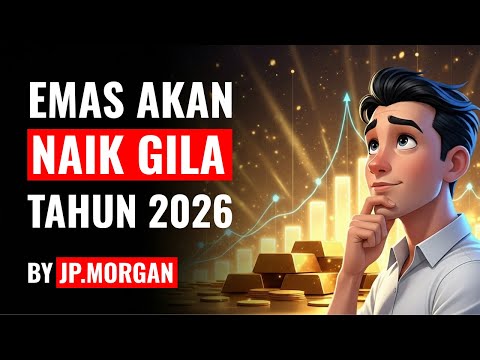 Prediksi Emas 2026: JP Morgan Bilang Bisa Naik Gila, Tapi Ada Risiko Besar