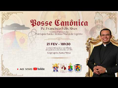 POSSE CANÔNICA DO PADRE FRANCISCO FÉLIX - PÁROCO