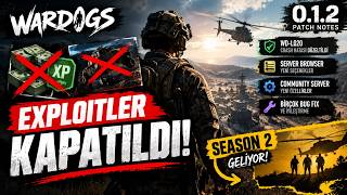 WARDOGS 0.1.2 GELDİ! 💰 XP & PARA EXPLOITLERİ KAPATILDI + SEASON 2 DETAYLARI