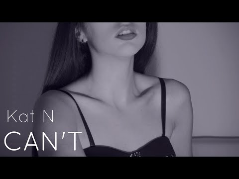 Kat N - Can't (Official Music Video)