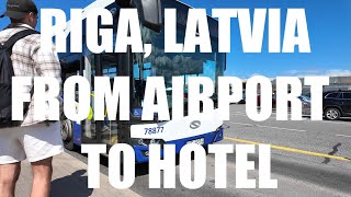 Riga, Latvia - getting from the airport to the hotel