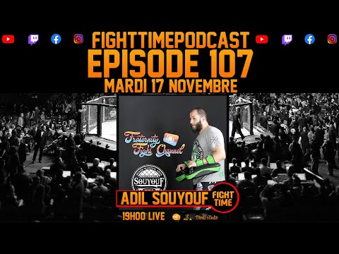 Fight Time Podcast #107 Adil Souyouf
