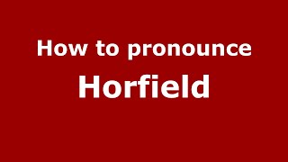 How to pronounce Horfield