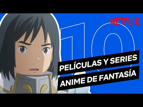 ▷ Netflix 10 PELÍCULAS y SERIES ANIME de FANTASÍA Anuncio ▷ Netflix 10 PELÍCULAS y SERIES ANIME de FANTASÍA Anuncio