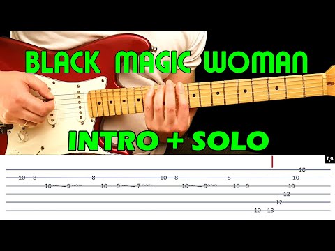 BLACK MAGIC WOMAN - Guitar intro solo lesson with tabs - Carlos Santana - (fast and slow version )