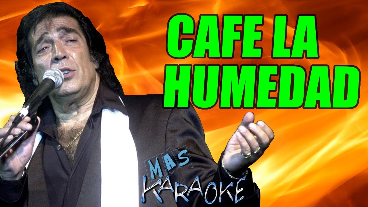 Cafe la humedad