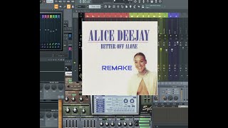 Download lagu Alice DJ - Better Off Alone (FL Studio Remake) mp3