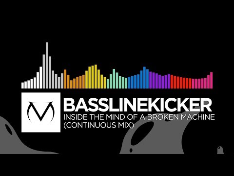 [Mix] - BasslineKicker - Inside The Mind Of A Broken Machine LP