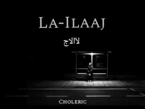 La-Ilaaj | Choleric | Official Audio | Prod. @Zack__Beats