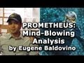 Prometheus: Mind-Blowing Analysis of the Film's ...