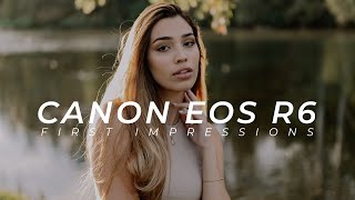 Canon R6 | First Impressions + Photoshoot