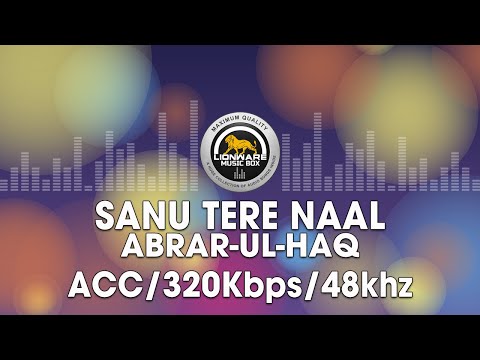 Sanu Tere Naal - Abrar-ul-Haq