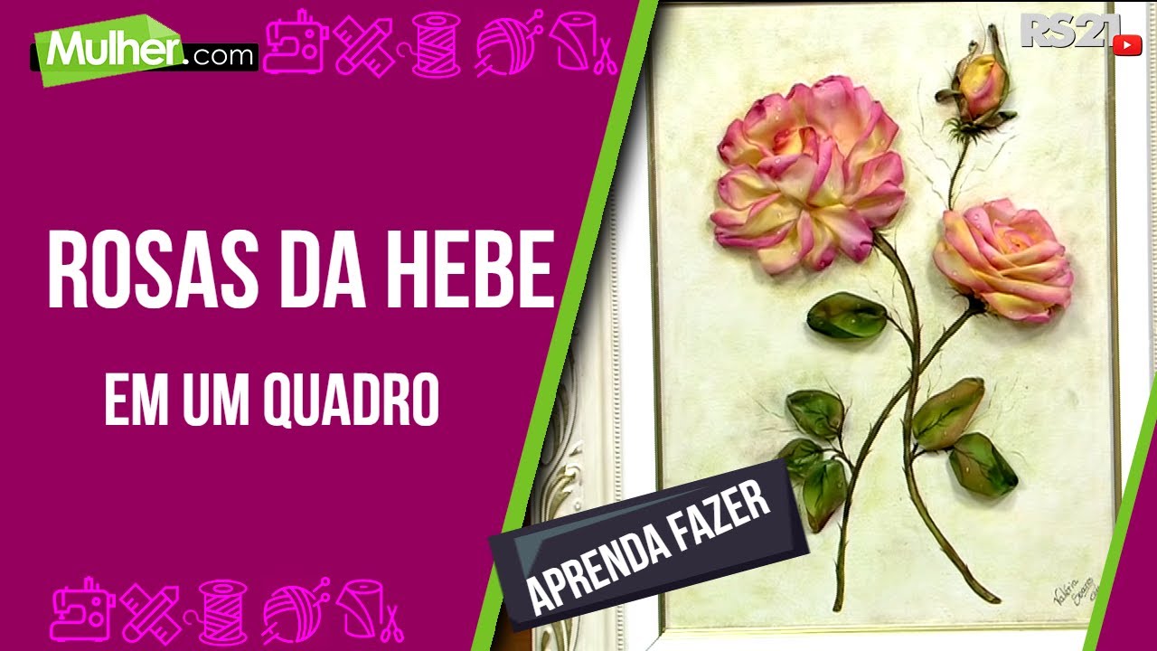 Watch Now Rosas da Hebe em um quadro por Valeria Soares - 07/08/2013 - Mulher.com - P 2/2 Rosas da Hebe em um quadro por Valeria Soares - 07/08/2013 - Mulher.com - P 2/2