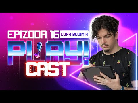 Play!Cast - Epizoda 16 - Luka Budimir