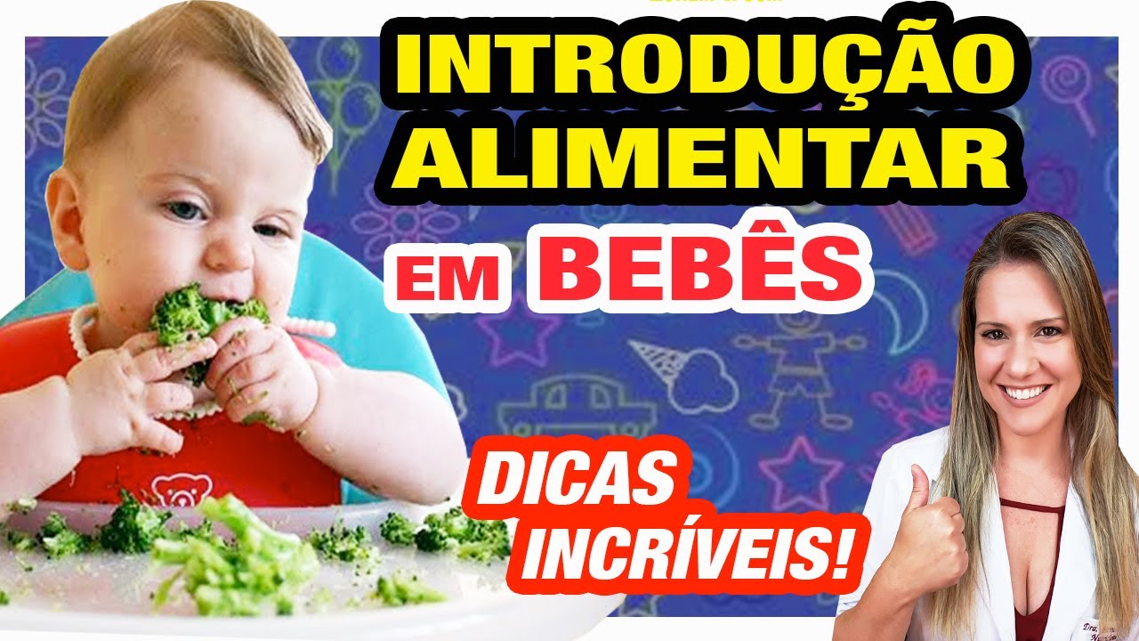 ALIMENTAÇÃO para BEBÊS - Cardápios e Dicas para Introdução de Alimentos