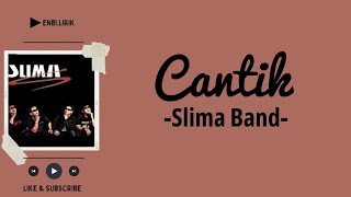 Download lagu Cantik-Slima Band (Lirik) mp3 Download lagu Cantik-Slima Band (Lirik) mp3