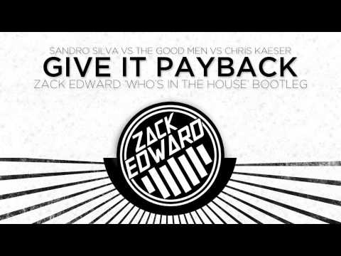 Give It Payback (Zack Edward 'Who's In The House' Bootleg)