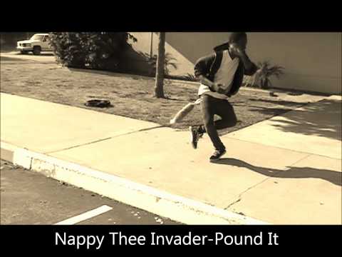 Nappy Thee Invader- Pound It