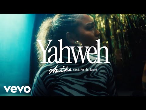 Anike, Porsha Love - YAHWEH (Official Music Video)