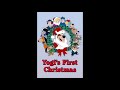 Opening Song From Yogi S First Christmas Comin Up Christmas Time