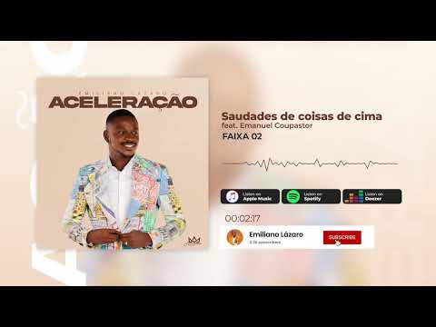 Emiliano Lázaro - Saudades de coisas de cima ft. Emanuel Coupastor (Official Audio)