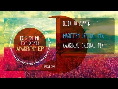 PIXL006 - Design Me Feat. Chipper - Awakening EP