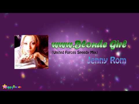 Jenny Rom - www.Blonde Girl (United Forces Speedy Mix)